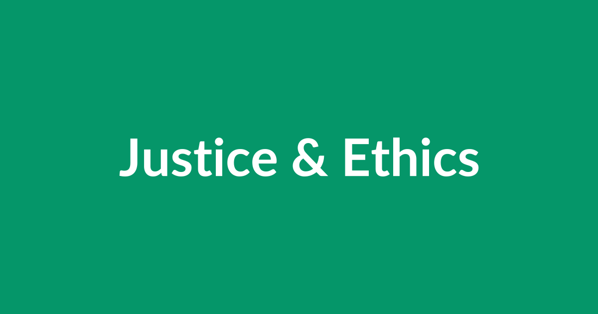 Philosophy: Justice & Ethics